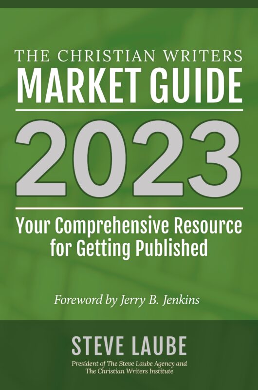 The Christian Writers Market Guide – 2023 Edition